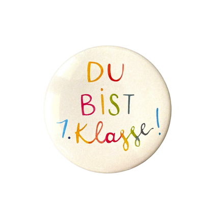 Button Du bist 1. Klasse